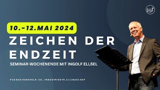 quotZeichen der Endzeitquot Gottesdienst mit Ingolf Ellßel am 11052024  Samstag Abend [upl. by Eriam]