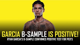 RYAN GARCIA B SAMPLE COMES BACK POSITIVE 💉💊👀 [upl. by Menashem]