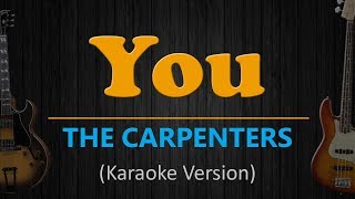 YOU  The Carpenters HD Karaoke [upl. by Berghoff736]