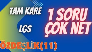 LGS 2024 BENZERİ SORU ÇÖZÜMÜ ÖZDEŞLİK 11ÇEŞİT  TAM KARE İFADELERlgs2024 matematik [upl. by Dun333]