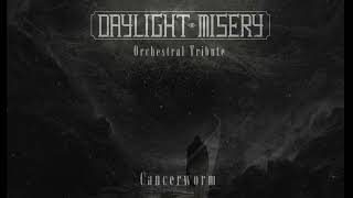 DAYLIGHT MISERY  Cancerworm  Orchestral Tribute by dr Radioactive [upl. by Airetak112]