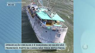 Embarcação encalha e é saqueada no Baixo São Francisco  Balanço Geral manhã [upl. by Dempsey]