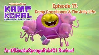 Kamp Koral SpongeBobs Under Years Episode 17 quotCamp Crossbonesquot amp quotThe Jelly Lifequot REVIEW [upl. by Queridas537]