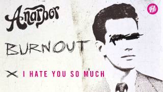 Anarbor  I Hate You So Much [upl. by Daisi]