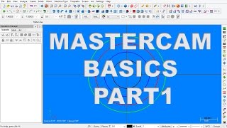 MASTERCAM X7 BASICS PART 1 [upl. by Femmine]