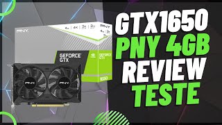 PLACA DE VÍDEO GTX1650 4GB PNY Review e Teste em Games [upl. by Genie271]