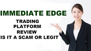 Immediate Edge Trading Platform Review  Immediate Edge Scam OR Legit [upl. by Pietrek]