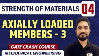 Strength of Materials 04 l Axially Loaded Members  3 l Mechanical Engineering  GATE Crash Course [upl. by Ykcir]