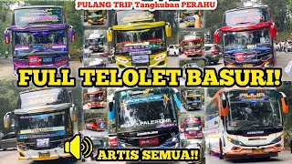 KESERUAN YANG SEBENARNYA FULL TELOLET BASURI BUS BUS ARTIS PULANG TRIP TANGKUBAN PERAHU PART 1 [upl. by Weiler]