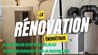 Rénovation énergétique le chauffeeau thermodynamique [upl. by Mozelle578]