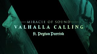 VALHALLA CALLING by Miracle Of Sound ft Peyton Parrish  OFFICIAL VIDEO [upl. by Odnolor]