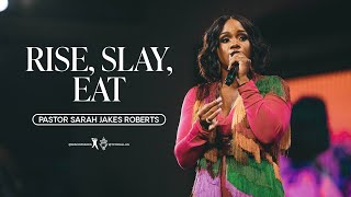 Rise Slay Eat  Pastor Sarah Jakes Roberts [upl. by Yukio]