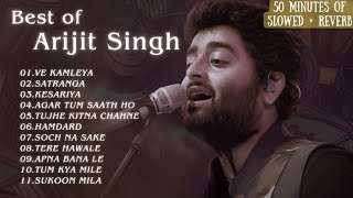 Best of Arijit Singh 2024 Slowed  Reverb  Top Hits song of Arijit Singh 50 min Hindi Songs [upl. by Yanetruoc]