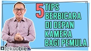 5 Tips Berbicara public speaking Di Depan Kamera Bagi Pemula [upl. by Eatnom]