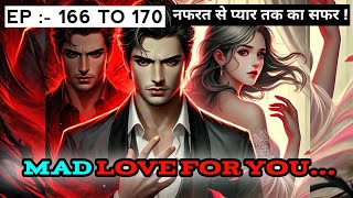 Mad Love For You  Episode 166 To 170  New Romantic Audio Story  By Dolly Ki Story [upl. by Magdalen]