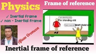 Physics Inertial frame of reference [upl. by Aloysia160]