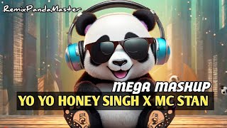 YO YO HONEY SINGH X MC STAN  MEGA MASHUP  GATIVIDHI X NUSTA PAISA  RemixPandaMaster [upl. by Nathanoj]