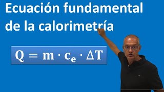 Ecuación Fundamental de la Calorimetría [upl. by Sinegra]