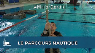 Le parcours nautique avec le major Gerald [upl. by Negyam]