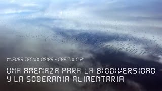 La Revolución Verde 30  Capítulo 2  Nuevas amenazas para el Ambiente y la Soberanía Alimentaria [upl. by Hnad]