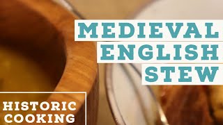 Historic Cooking  Medieval English Beef Stew [upl. by Aikem]