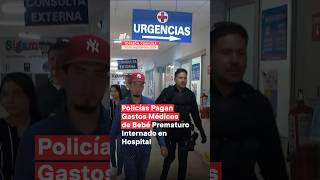 Policías de Torreón pagan gastos médicos de bebé prematuro internado en Hospital  N Shorts [upl. by Voltmer]