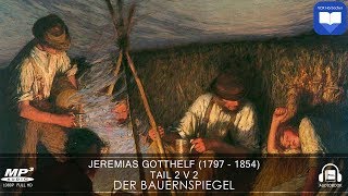 Hörbuch Der Bauernspiegel von Jeremias Gotthelf  Teil 2 v 2  Komplett  Deutsch [upl. by Aleuqahs]