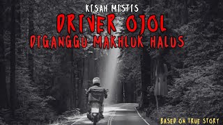 KISAH MISTIS DRIVER OJOL SAAT MENGANTARKAN PENUMPANG  CERITA HOROR  KISAH HOROR  MISTERI MALAM [upl. by Radferd]