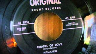 HITMAKERS  CHAPEL OF LOVE  COOL SCHOOL  ORIGINAL SOUND 1  1959 [upl. by Annoerb]