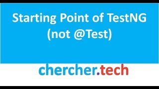 Starting Point Of TestNG execution  Not Test   CherCher Tech [upl. by Namie603]