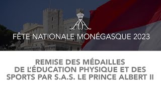 Remise des Médailles de l’Éducation physique et des sports par SAS le Prince Albert II [upl. by Trenna]