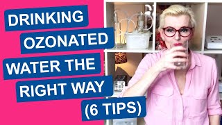 Drinking Ozonated Water How to Do It Right 6 Tips [upl. by Grazia396]