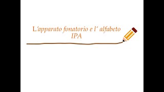 Introduzione alla fonetica articolatoria e alfabeto IPA [upl. by Latsryc]