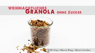 Weihnachtliches Granola [upl. by Ossy]