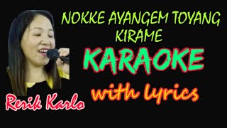 Nokke ayangem toyang kirame Karaoke by Rerik Karlo adi songArunachal pradesh [upl. by Pooh527]