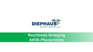 DIEPHAUS ANTIKPflastersteine  Maschinelle Verlegung [upl. by Persas]