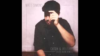 Matt Simons  Catch amp Release Alex Adair remix [upl. by Erdne]