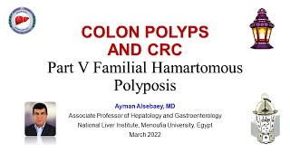 COLON POLYPS AND CRC Part V Familial Hamartomatous Polyposis [upl. by Natica]