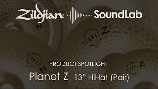 13quot Planet Z Hihat Pair  ZP13PR [upl. by Hartwell]