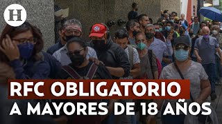 Referente  RFC obligatorio a mayores de 18 años ¿qué consecuencias tiene para tu bolsillo [upl. by Yztim456]