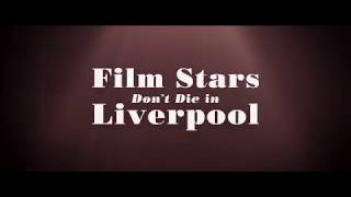 Filmstars Dont Die in Liverpool HD Trailer German Deutsch 2018 [upl. by Ahsieyk]