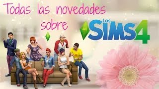 Todas las novedades sobre Los Sims 4 [upl. by Francoise318]