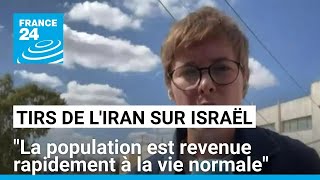 Tirs de lIran sur Israël  quotLa population est revenue rapidement à la vie normalequot • FRANCE 24 [upl. by Caruso41]