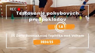 Testovanie pohybových predpokladov  1 A  ZŠ Žofie Bosniakovej Teplička nad Váhom 2024 [upl. by Kayla959]