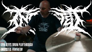 Ingested  Pantheon  Lyn Jeffs  Drum Playthrough [upl. by Leroy950]