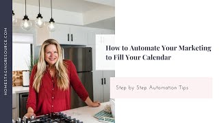 How to Automate Your Marketing as a Stager and Designer to Fill Your Calendar with the Right Clients [upl. by Eigna]