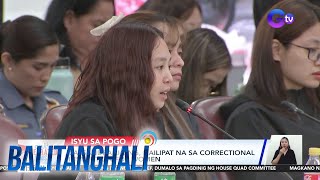 Cassandra Li Ong nailipat na sa Correctional Institution for Women  Balitanghali [upl. by Lowe905]