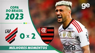 ATHLETICOPR 0 X 2 FLAMENGO  MELHORES MOMENTOS  QUARTA DE FINAL COPA DO BRASIL 2023  geglobo [upl. by Johannes]