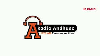 XEANAH Radio Anáhuac 1670 AM Huixquilucan de Degollado Estado de México Méx [upl. by Anelliw]