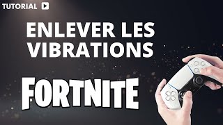 Comment enlever les vibrations sur Fortnite PS5 [upl. by Litton367]